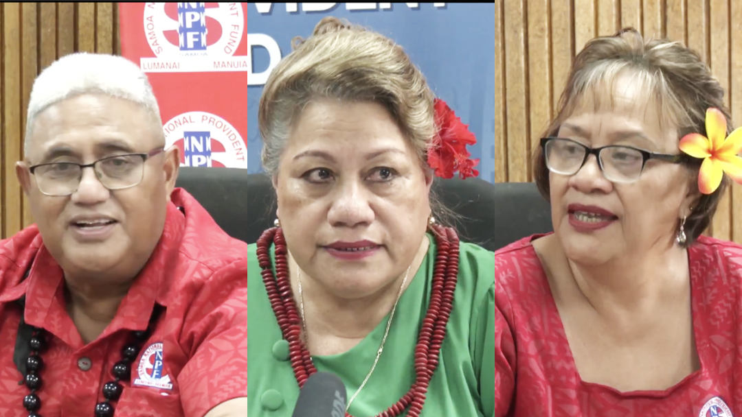 Tagaloa Eddie WIlson (NPF Chairman) Hon Mulipola Anarosa Ale-Molioo (NPF Minister) Lemalu Selesitina Meni-Reti (NPF CEO)